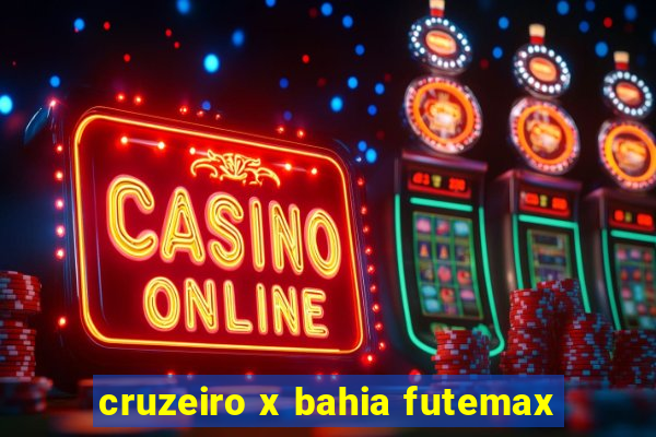 cruzeiro x bahia futemax